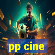 pp cine